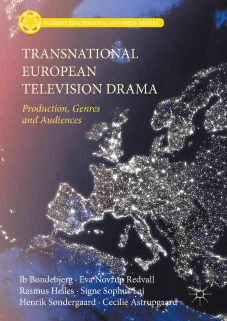 Transnational European Television Drama : Production, Genres and Audiences, Hardback Book