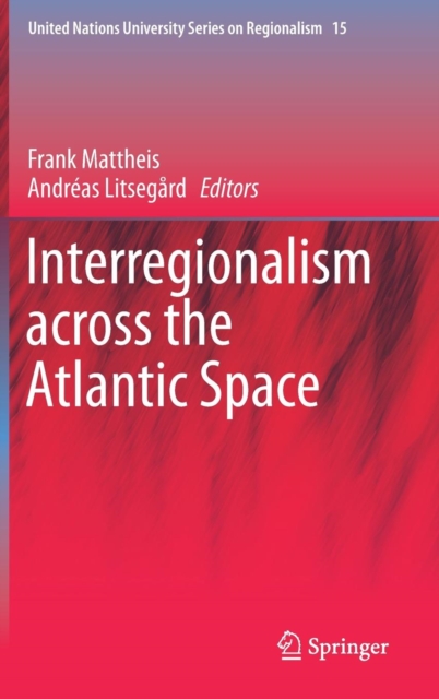 Interregionalism across the Atlantic Space, Hardback Book