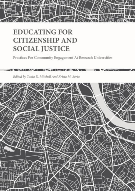 Educating for Citizenship and Social Justice : Practices for Community Engagement at Research Universities, Hardback Book