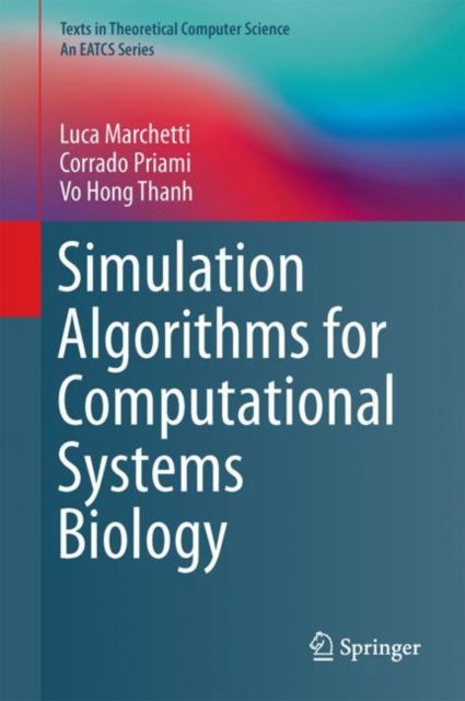 Simulation Algorithms for Computational Systems Biology, Hardback Book