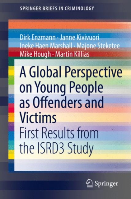 A Global Perspective on Young People as Offenders and Victims : First Results from the ISRD3 Study, Paperback / softback Book