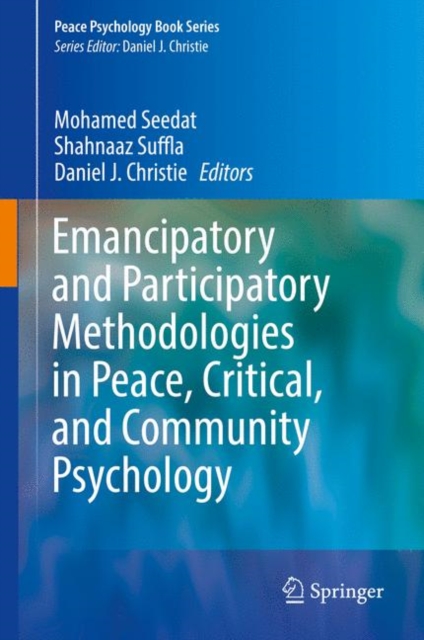Emancipatory and Participatory Methodologies in Peace, Critical, and Community Psychology, Hardback Book