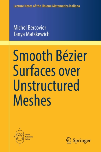 Smooth Bezier Surfaces over Unstructured Quadrilateral Meshes, Paperback / softback Book