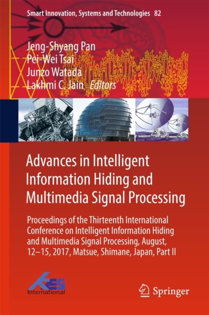 Advances in Intelligent Information Hiding and Multimedia Signal Processing : Proceedings of the Thirteenth International Conference on Intelligent Information Hiding and Multimedia Signal Processing,, PDF eBook