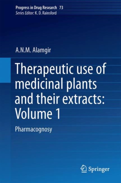 Therapeutic Use of Medicinal Plants and Their Extracts: Volume 1 : Pharmacognosy, Hardback Book