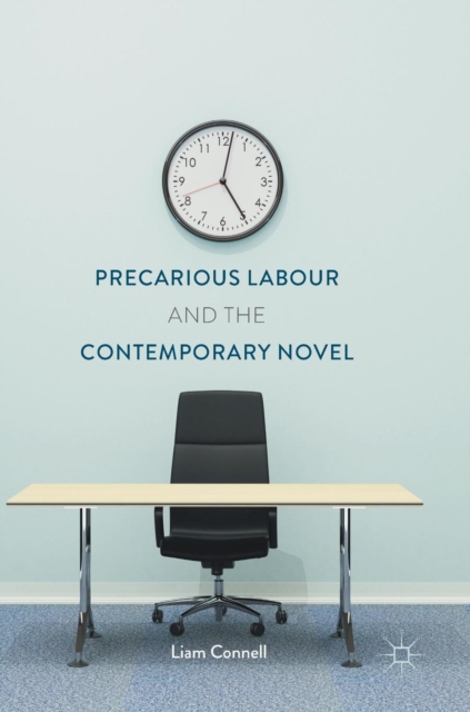 Precarious Labour and the Contemporary Novel, Hardback Book