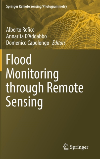 Flood Monitoring through Remote Sensing, Hardback Book