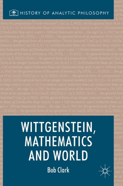 Wittgenstein, Mathematics and World, Hardback Book