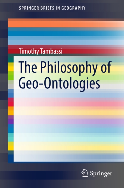 The Philosophy of Geo-Ontologies, PDF eBook