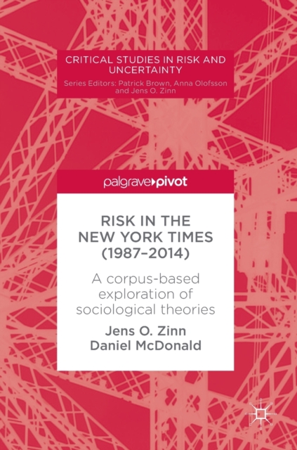 Risk in The New York Times (1987-2014) : A corpus-based exploration of sociological theories, Hardback Book
