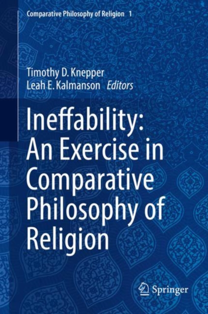 Ineffability: An Exercise in Comparative Philosophy of Religion, Hardback Book
