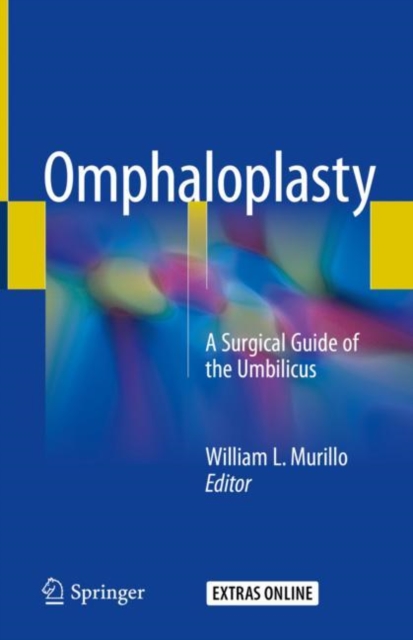 Omphaloplasty : A Surgical Guide of the Umbilicus, Hardback Book