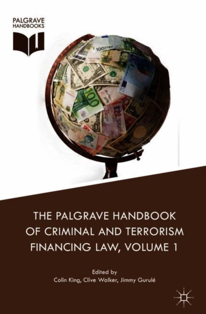 The Palgrave Handbook of Criminal and Terrorism Financing Law, Hardback Book