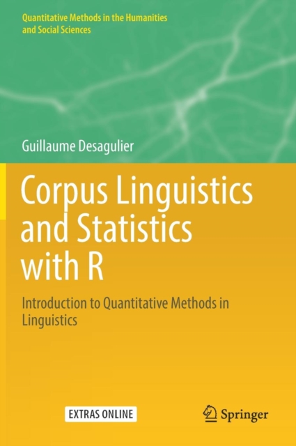 Corpus Linguistics and Statistics with R : Introduction to Quantitative Methods in Linguistics, Hardback Book