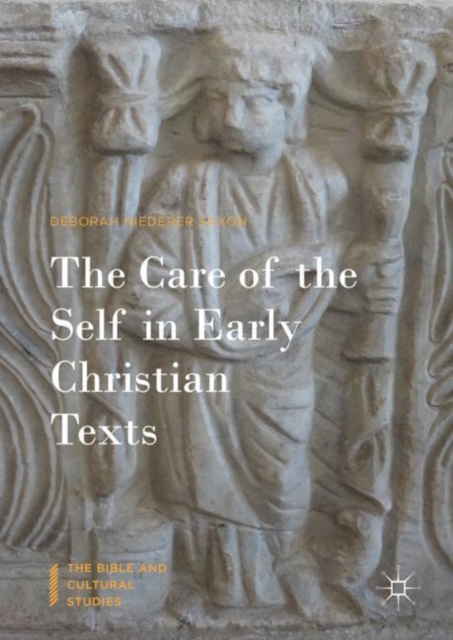 The Care of the Self in Early Christian Texts, Hardback Book
