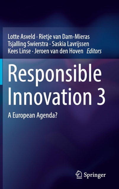 Responsible Innovation 3 : A European Agenda?, Hardback Book