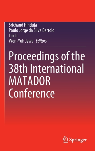 Proceedings of the 38th International MATADOR Conference, Hardback Book