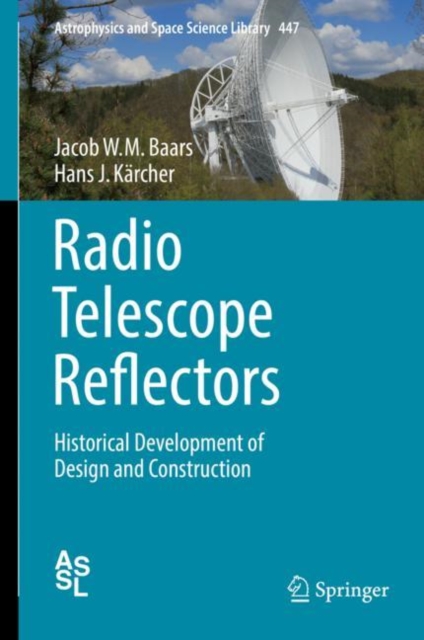 Radio Telescope Reflectors : Historical Development of Design and Construction, Hardback Book