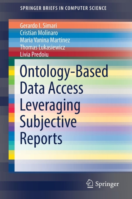 Ontology-Based Data Access Leveraging Subjective Reports, Paperback / softback Book