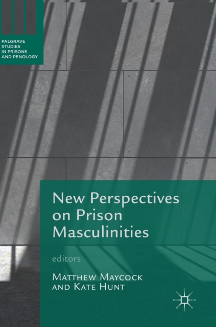 New Perspectives on Prison Masculinities, Hardback Book