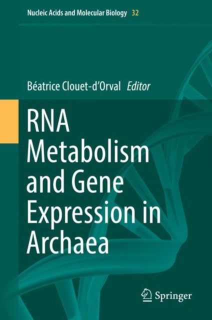 RNA Metabolism and Gene Expression in Archaea, Hardback Book