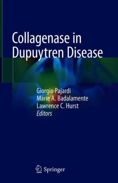 Collagenase in Dupuytren Disease, Hardback Book