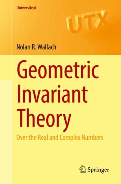Geometric Invariant Theory : Over the Real and Complex Numbers, PDF eBook