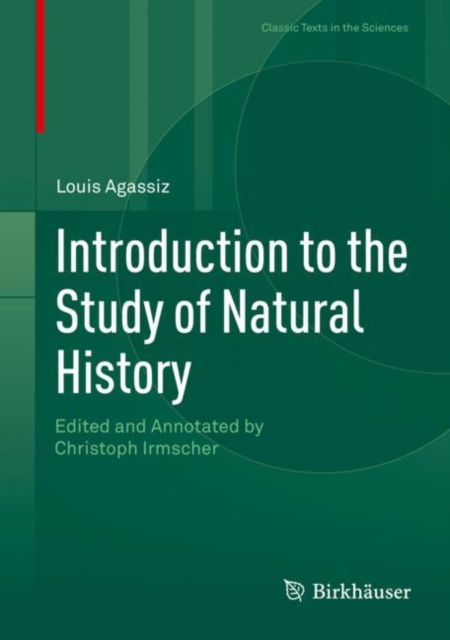 Introduction to the Study of Natural History : Edited and Annotated by Christoph Irmscher, Hardback Book
