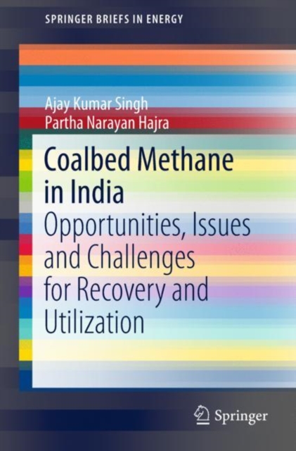 Coalbed Methane in India : Opportunities, Issues and Challenges for Recovery and Utilization, Paperback / softback Book