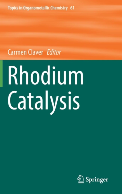 Rhodium Catalysis, Hardback Book