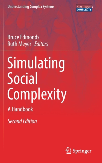 Simulating Social Complexity : A Handbook, Hardback Book
