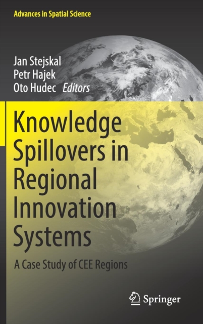 Knowledge Spillovers in Regional Innovation Systems : A Case Study of CEE Regions, Hardback Book
