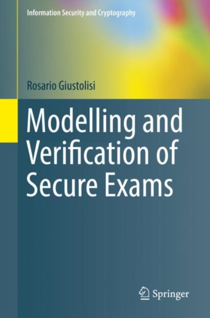 Modelling and Verification of Secure Exams, PDF eBook