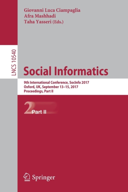 Social Informatics : 9th International Conference, SocInfo 2017, Oxford, UK, September 13-15, 2017, Proceedings, Part II, Paperback / softback Book