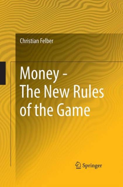 Money - The New Rules of the Game, Hardback Book