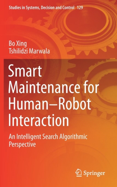 Smart Maintenance for Human-Robot Interaction : An Intelligent Search Algorithmic Perspective, Hardback Book