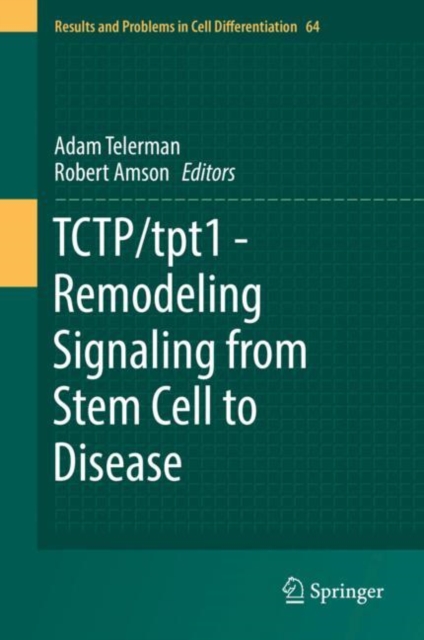TCTP/tpt1 - Remodeling Signaling from Stem Cell to Disease, Hardback Book