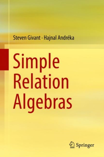 Simple Relation Algebras, Hardback Book