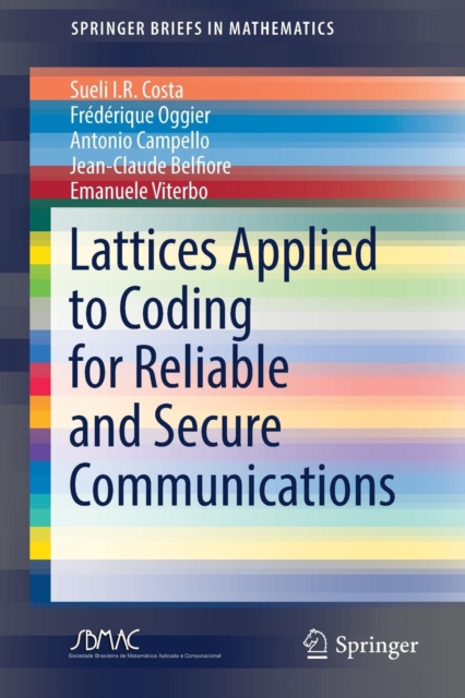 Lattices Applied to Coding for Reliable and Secure Communications, Paperback / softback Book