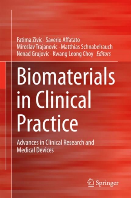 Biomaterials in Clinical Practice : Advances in Clinical Research and Medical Devices, Hardback Book