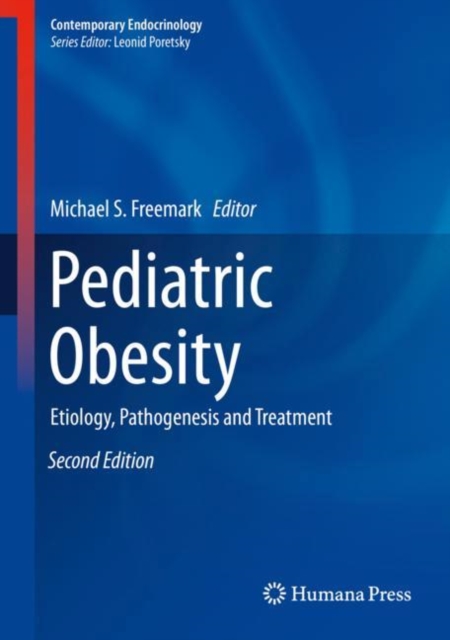 Pediatric Obesity : Etiology, Pathogenesis and Treatment, Hardback Book