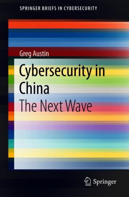 Cybersecurity in China : The Next Wave, Paperback / softback Book