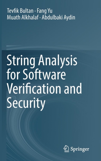 String Analysis for Software Verification and Security, Hardback Book