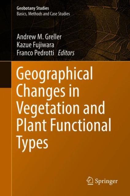 Geographical Changes in Vegetation and Plant Functional Types, Hardback Book