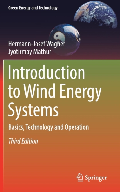 Introduction to Wind Energy Systems : Basics, Technology and Operation, Hardback Book
