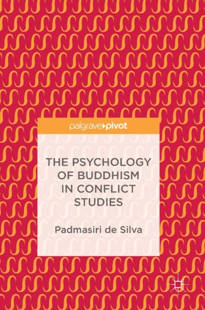 The Psychology of Buddhism in Conflict Studies, Hardback Book