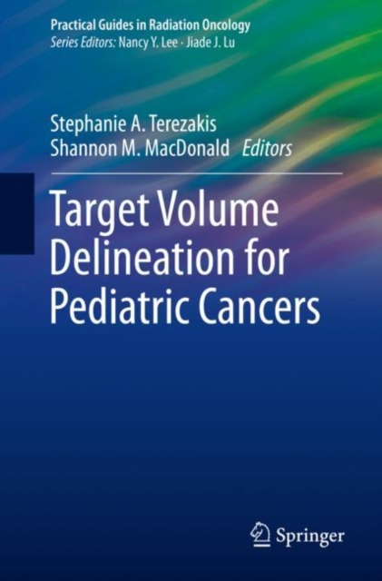 Target Volume Delineation for Pediatric Cancers, Paperback / softback Book