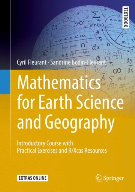 Mathematics for Earth Science and Geography : Introductory Course with Practical Exercises and R/Xcas Resources, Hardback Book
