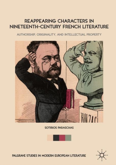 Reappearing Characters in Nineteenth-Century French Literature : Authorship, Originality, and Intellectual Property, Hardback Book
