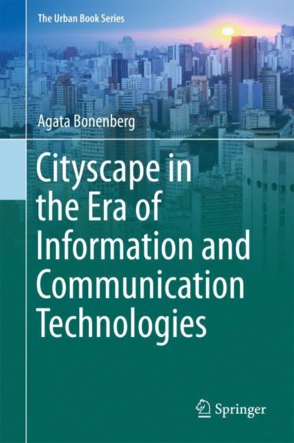Cityscape in the Era of Information and Communication Technologies, Hardback Book